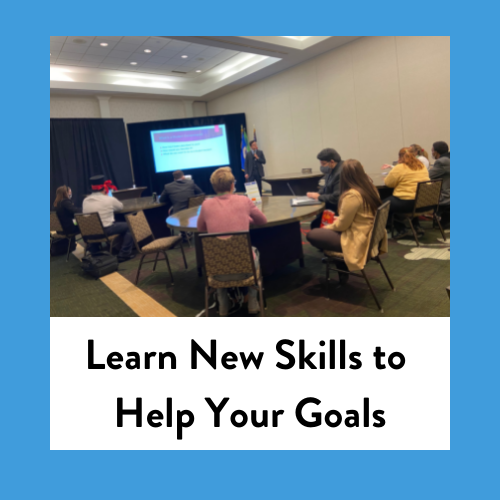 Learn New Skills to help your goals
