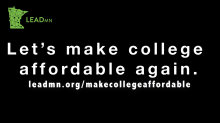 Black screen with green LeadMN logo and white text "Let's make college affordable again."