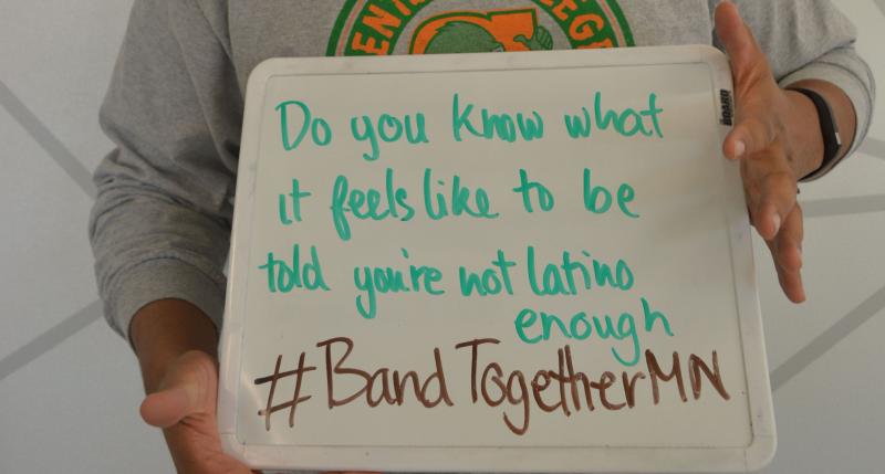 Do you know what it feels like to be told you're not latino enough #BandTogetherMN