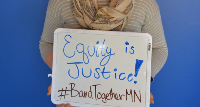 Equity is Justice! #BandTogetherMN